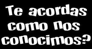 te acuerdas